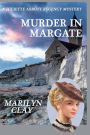 Murder in Margate (Juliette Abbott Regency Mystery Series #3)
