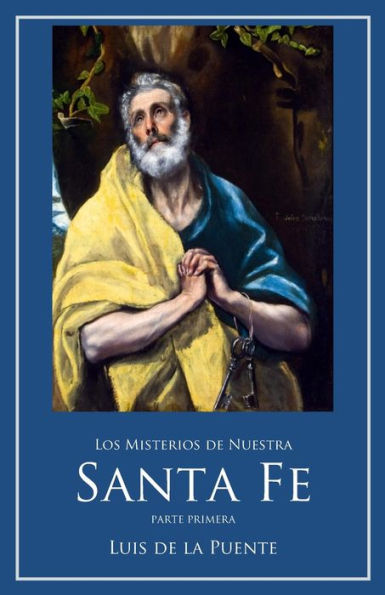 Los Misterios de Nuestra Santa Fe: De los pecados y postrimerías del hombre