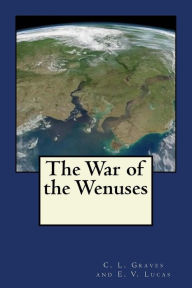 Title: The War of the Wenuses, Author: C. L. Graves