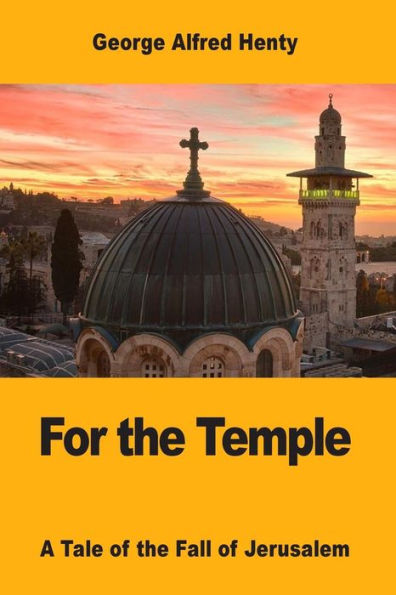 For the Temple: A Tale of the Fall of Jerusalem