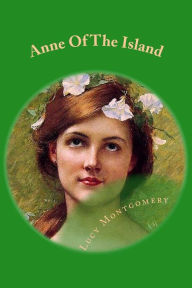 Title: Anne Of The Island, Author: Lucy Maud Montgomery