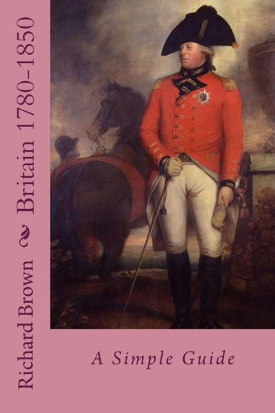 Britain 1780-1850: A Simple Guide