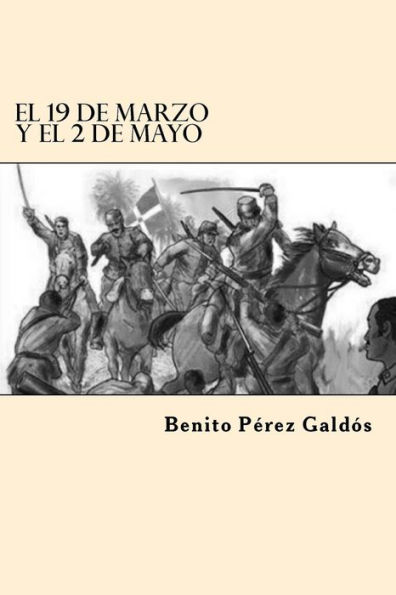 El 19 de Marzo y el 2 de Mayo (Spanish Edition)
