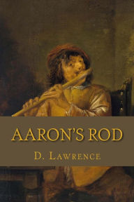 Title: Aaron's Rod, Author: D. H. Lawrence