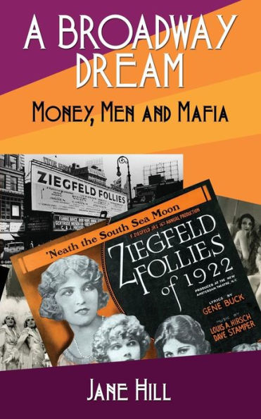 A Broadway Dream: Money, Men and Mafia