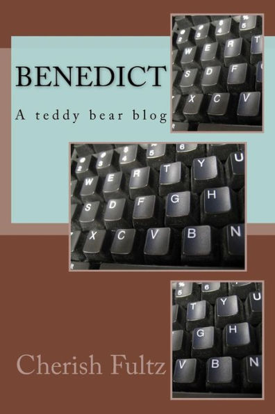 Benedict: A teddy Bear Blog