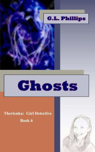 Title: Ghosts, Author: G.L. Phillips