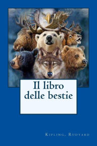 Title: Il libro delle bestie, Author: S Spaventa-Filippi