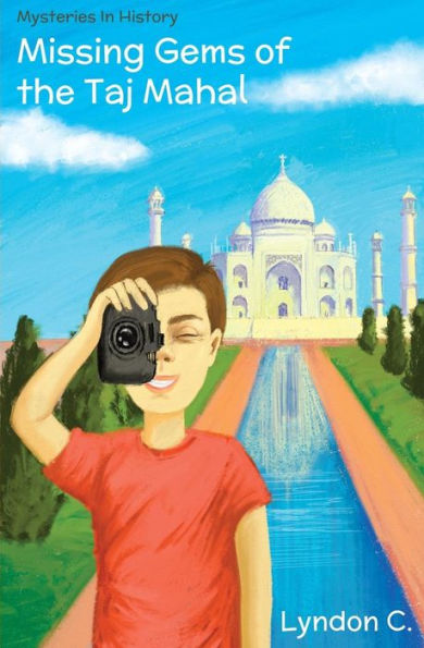Missing Gems of the Taj Mahal: A time travel historical fiction mystery book for children ages 5-10