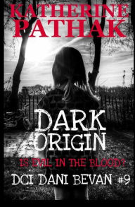 Title: Dark Origin, Author: Katherine Pathak