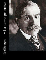 Title: La terre promise, Author: Paul Bourget