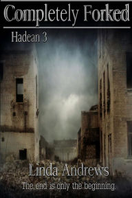 Title: Hadean 3: Completely Forked, Author: Linda Andrews