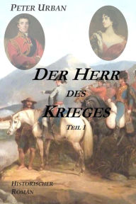 Title: Der Herr des Krieges: Teil I, Author: Peter Urban