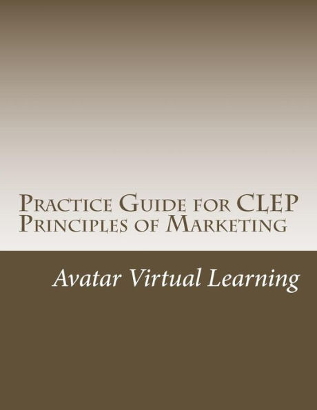 Practice Guide for CLEP Principles of Marketing