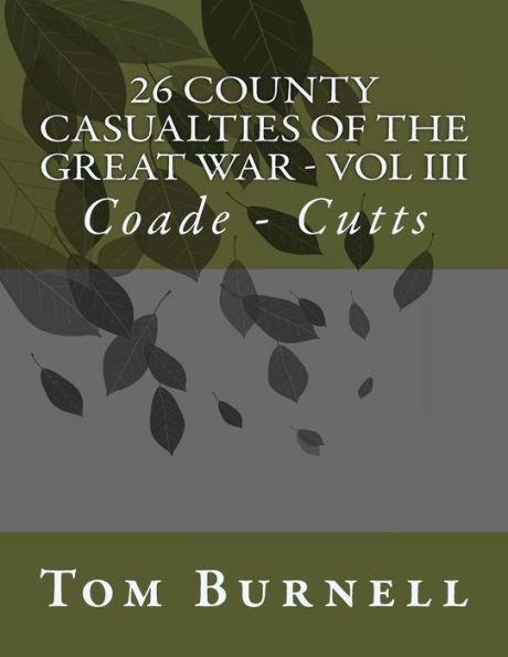 26 County Casualties of the Great War Volume III: Coade - Cutts