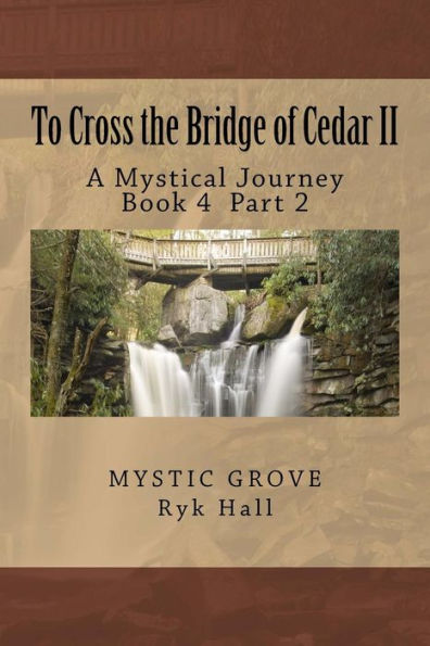 To Cross the Bridge of Cedar II