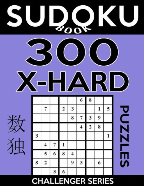 Sudoku Book Extra Hard Puzzles: Sudoku Puzzle Book With Only One Level of Difficulty