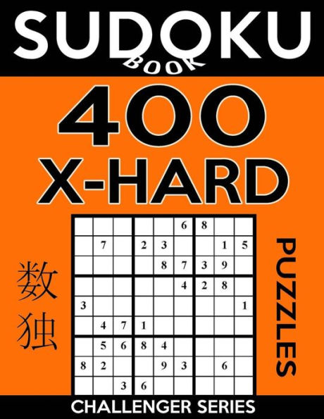 Sudoku Book 400 Extra Hard Puzzles: Sudoku Puzzle Book With Only One Level of Difficulty