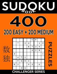 Title: Sudoku Book 400 Puzzles, 200 Easy and 200 Medium: Sudoku Puzzle Book With Two Levels of Difficulty To Improve Your Game, Author: Sudoku Book