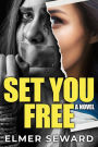 Set You Free: Love, Lies, and the Secrets that Bind