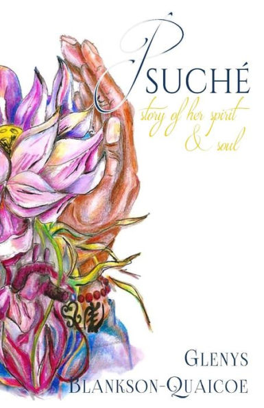 Psuché: Story of her spirit & soul