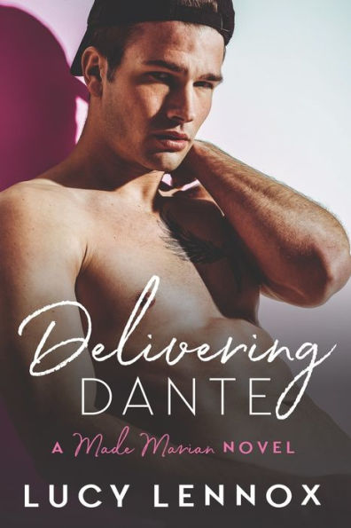 Delivering Dante: A Made Marian Novel