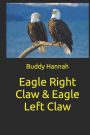 Eagle Right Claw & Eagle Left Claw