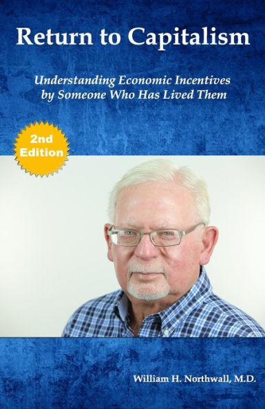 Return to Capitalism: Understanding Economic Incentives by Someone Who Has Lived Them