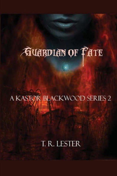 Guardian of Fate: A Kastor Blackwood Series