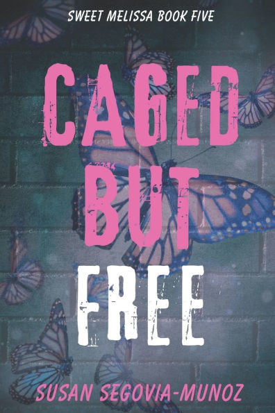 Sweet Melissa: Caged, But Free