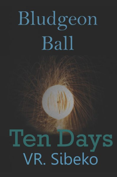 Bludgeon Ball 2: Ten Days