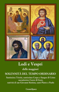 Title: Lodi e Vespri delle solennita' e delle feste nel tempo ordinario: Sussidio pratico per comunita' parrocchiali per la celebrazione solenne della preghiera della Chiesa, Author: Davide Righi