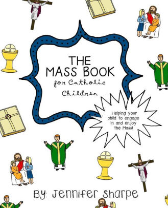 The Mass Book for Catholic Children by Jennifer Sharpe, Paperback ...