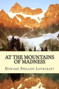 Title: At the Mountains of Madness, Author: H. P. Lovecraft