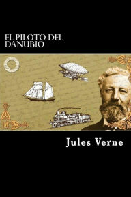 Title: EL Piloto del Danubio (Spanish Edition), Author: Jules Verne