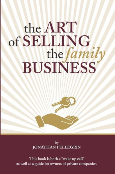 The Art of Selling the Family Business: Responsible Stewardship of Family Wealth