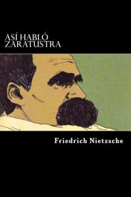 Title: Asi Hablo Zaratustra (Spanish Edition), Author: Friedrich Wilhelm Nietzsche