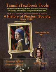 Title: A History of Western Society+ 11th Edition Workbook (AP* European History): Daily assignments tailor-made for the McKay et al. text, Author: David Tamm