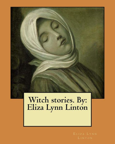 Witch stories. By: Eliza Lynn Linton