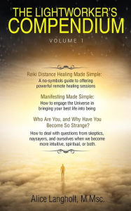 Title: The Lightworker's Compendium, Author: Alice Langholt
