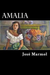 Title: Amalia, Author: Jose Marmol