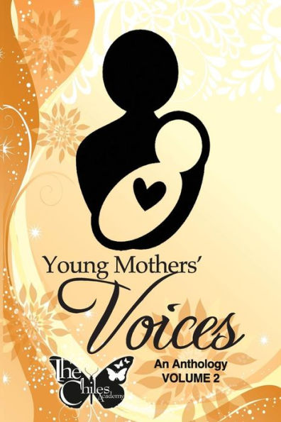 Young Mothers' Voices, Volume II: An anthology