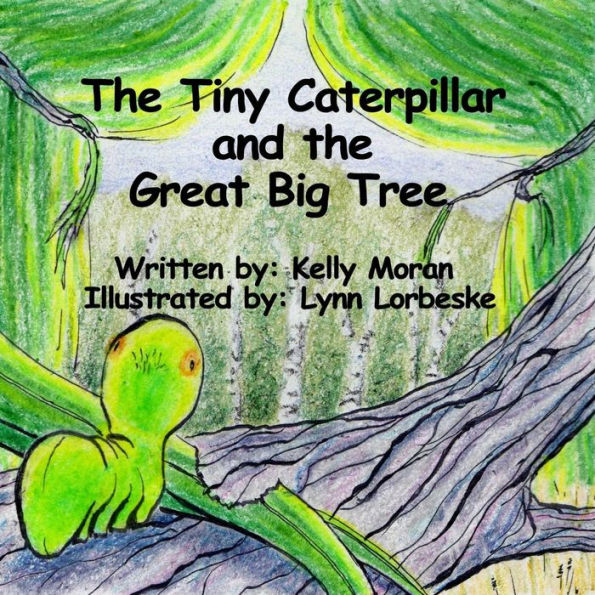 The Tiny Caterpillar and the Great Big Tree