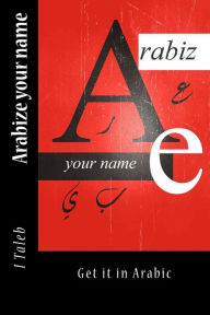 Title: Arabize your name, Author: I Taleb