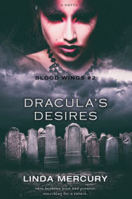 Title: Dracula's Desires, Author: Linda Mercury