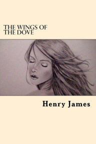 Title: The Wings of the Dove, Author: Henry James