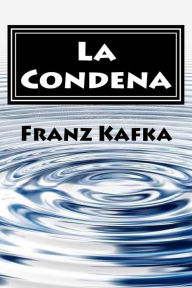 Title: La Condena, Author: Franz Kafka