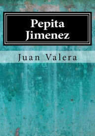 Title: Pepita Jimenez, Author: Juan Valera