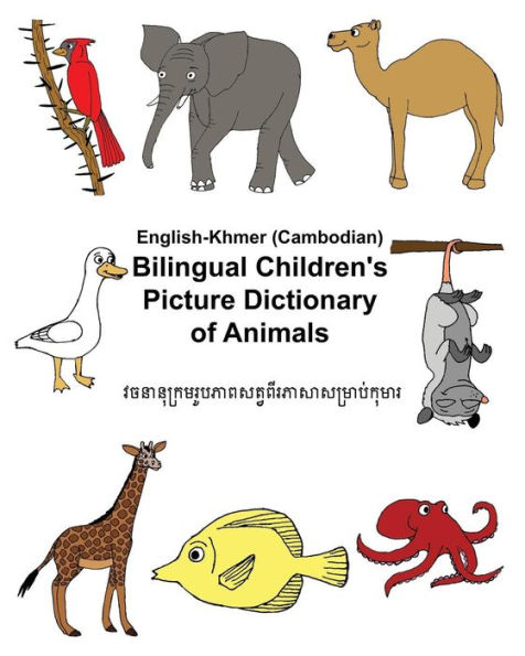 English-Khmer/Cambodian Bilingual Children's Picture Dictionary of Animals