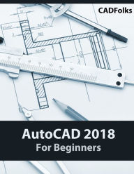 Title: AutoCAD 2018 For Beginners, Author: CADFolks